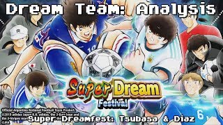 Dream Team Analysis: Super Dreamfest Tsubasa \u0026 Diaz