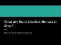What Are Static Interface Methods in Java 8 Video