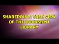 Sharepoint: Tree view of the Document Library (2 Solutions!!)