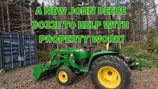 A New John Deere 3032E will make things easier!