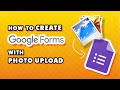How to Create Google Form With Photo Upload (Quick & Easy)