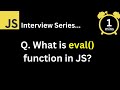 JavaScript Interview - Q. What is eval function in JavaScript ?