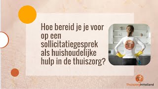 Hoe bereid je je voor op een sollicitatiegesprek als huishoudelijke hulp in de thuiszorg?