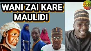 Wani Zai Kare MAULIDI SHEIKH SANI RABIU ALKANAWI