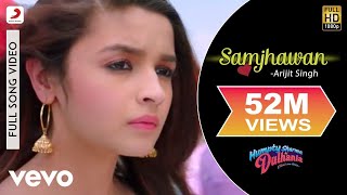Samjhawan Full Video - Humpty Sharma Ki Dulhaniavarun Aliaarijit Singh Shreya Ghoshal