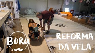 BORA #125 - O QUE FAZER COM A VELA? Reformamos ou compramos nova? (English/Spanish CC)