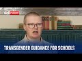 What is the transgender guidance for schools?