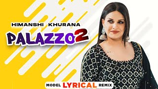 Himanshi Khurana (Model Lyrical) Palazzo 2 | Kulwinder Billa | Shivjot | Aman Hayer | New Songs 2021