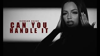 Icewear Vezzo - Can You Handle It ( Official Video )