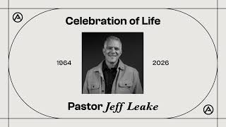 Pastor Jeff Celebration Of Life Memorial Service