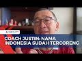 Batal Jadi Tuan Rumah Piala Dunia U 20, Coach Justin  Nama Kita Tercoreng di Dunia Olahraga