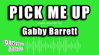 Gabby Barrett - Pick Me Up (Karaoke Version)