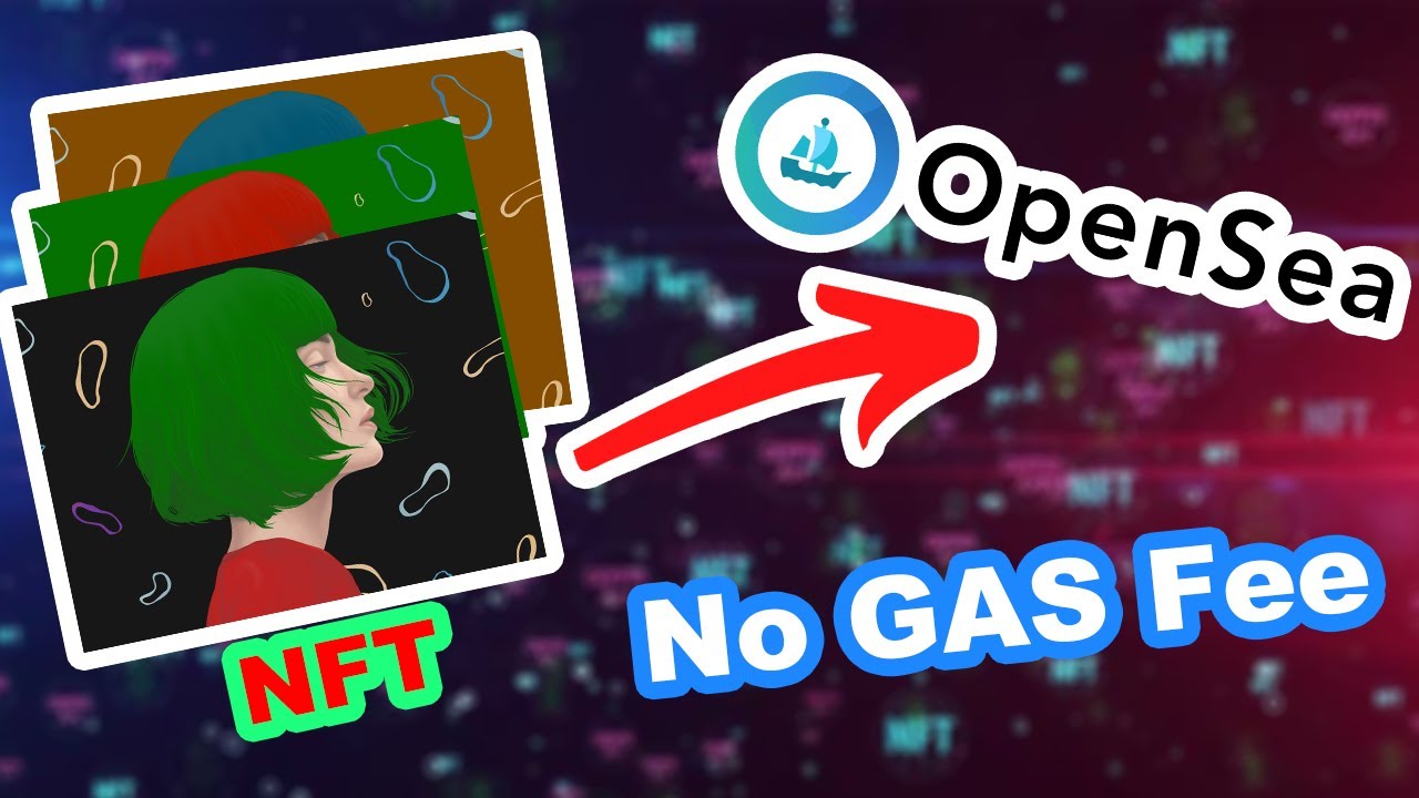 How To Upload And Sell Your NFT Collection On OpenSea For Free (NO GAS ...