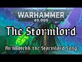 The Stormlord - An Imotekh the Stormlord Song#40k