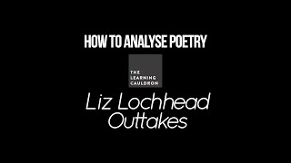 Liz Lochhead Outtakes | How (not) to Analyse Poetry