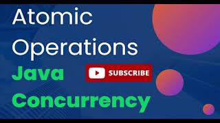Atomic Operations | Java Multithreading