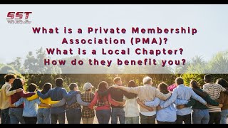 What is a Private Membership Association (PMA)?  What is a Local Chapter?  How do they benefit you?