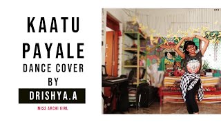kaatu payale dance cover by Drishya