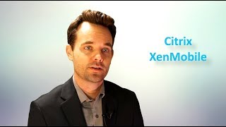 What is Enterprise Mobility Management? Featuring Citrix XenMobile