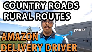 COUNTRY ROADS, RUAL ROUTES, AMAZON DELIVERY DRIVER DSP