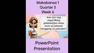 Makabansa 1 Matatag Curriculum Powerpoint Presentation Quarter 3 Week 7
