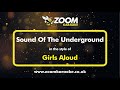 Girls Aloud - Sound Of The Underground - Karaoke Version from Zoom Karaoke