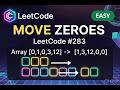 Move All Zeros to End | Optimal Two Pointer Approach | LeetCode #283