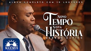 Novo Tempo, Nova História - Gerson Rufino | DVD Novo Tempo, Nova História (Maximus Records)