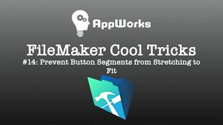 FileMaker Cool Trick #14: Prevent Button Segments from Stretching to Fit