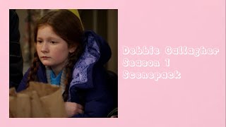Debbie Gallagher season 1 scenepack