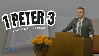 1 Peter 3 | Pastor Enrique Reyes