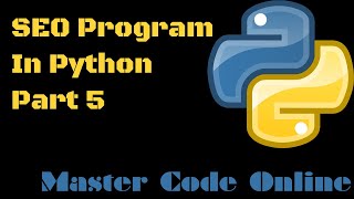 Learn Python By Example: SEO Program In Python - Part 5
