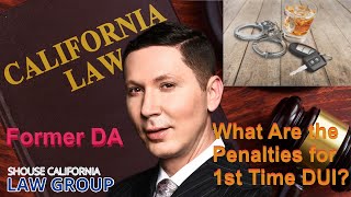Former DA: What are the penalties for 1st time DUI?