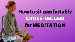 Avoiding Back Pain in CROSS-LEGGED Sitting Meditation (pt. 2)
