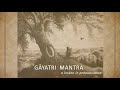 Gayatri Mantra - Guide to Correct Pronunciation