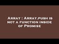 Array : Array.push is not a function inside of Promise