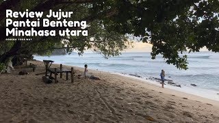 Review jujur PANTAI BENTENG desa Batu putih, Minahasa Utara Provinsi Sulawesi Utara