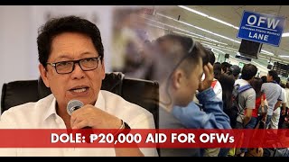 DOLE: Returning OFWs may avail of P20,000 assistance