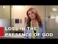 Loss in the presence of God / ROMA DOWNEY