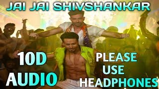 Jai Jai Shivshankar (8D Audio) 10DSong | War Songs | Hrithik Roshan | Tiger Shroff | Movie 2019