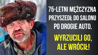 75-letni mężczyzna przyszedł do salonu po drogie auto. Wyrzucili go, ale wrócił!