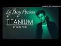 Charlie Puth - Titanium, DJ Tony Pecino (Bachata Version)