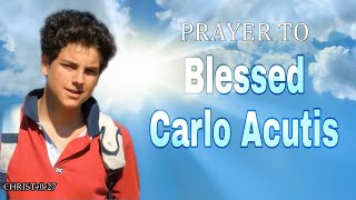 Prayer to Blessed Carlo Acutis