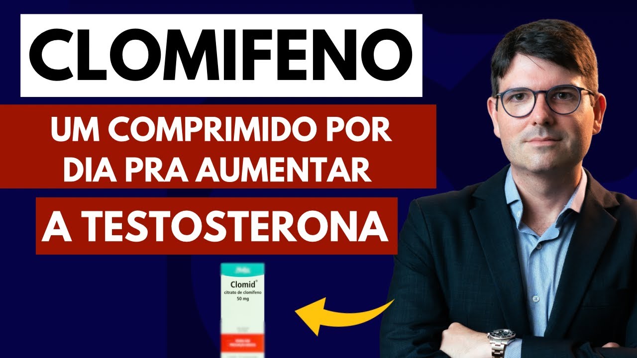 CLOMIFENO: UM COMPRIMIDO POR DIA PRA AUMENTAR A TESTOSTERONA | CLOMID ...