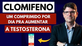 CLOMIFENO: UM COMPRIMIDO POR DIA PRA AUMENTAR A TESTOSTERONA | CLOMID PARA AUMENTAR A TESTOSTERONA