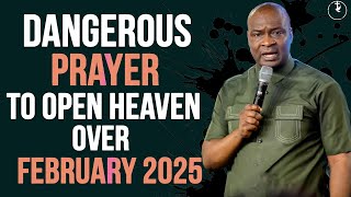 DECLARE THIS DANGEROUS MIDNIGHT PRAYERS TO OPEN HEAVEN OVER FEBRUARY 2025- APOSTLE JOSHUA SELMAN