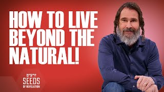 How to Live Beyond the Natural!