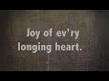 Joy Of Longing Hearts Simple Gifts Interfaith Choir Lyric Video