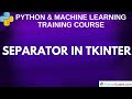 How to Use Separator Widget in Python Tkinter GUI