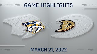 NHL Highlights | Predators vs. Ducks - Mar. 21, 2022